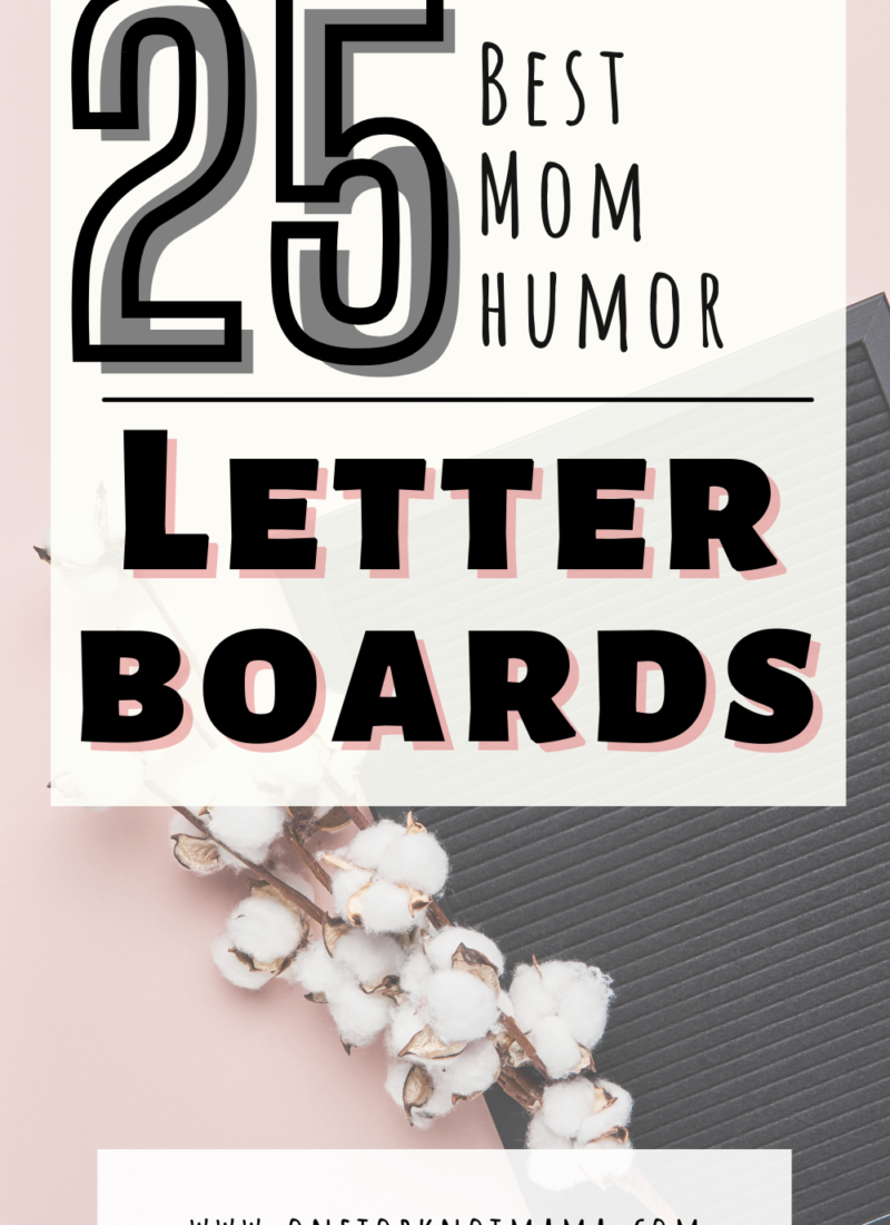 25 Mom Humor Letterboards To Make You Laugh