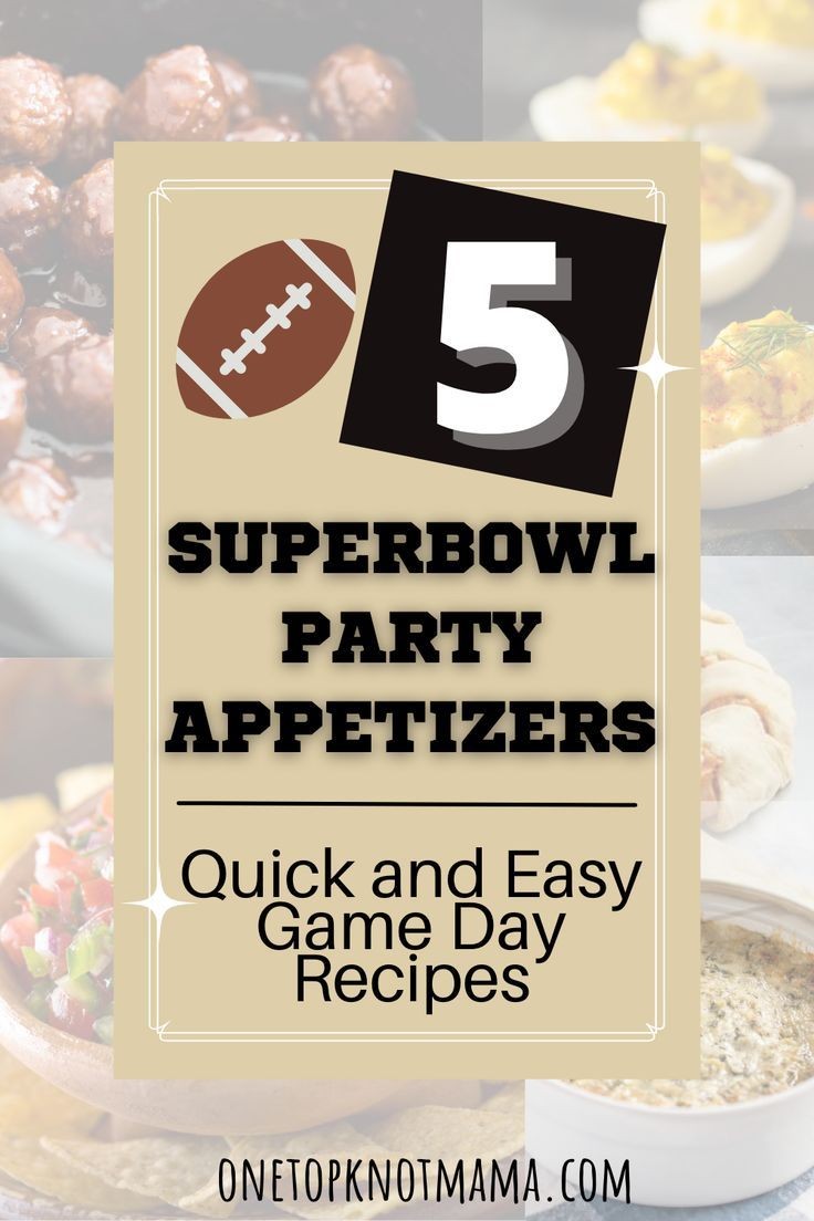 5 EASY Superbowl Game Night Apps to Make ⋆ One Top Knot Mama