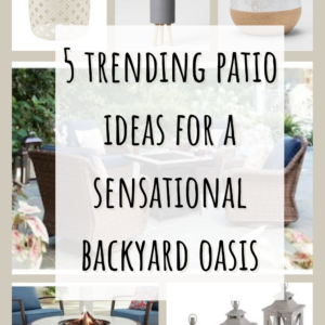 5 trending patio ideas for a sensational backyard oasis