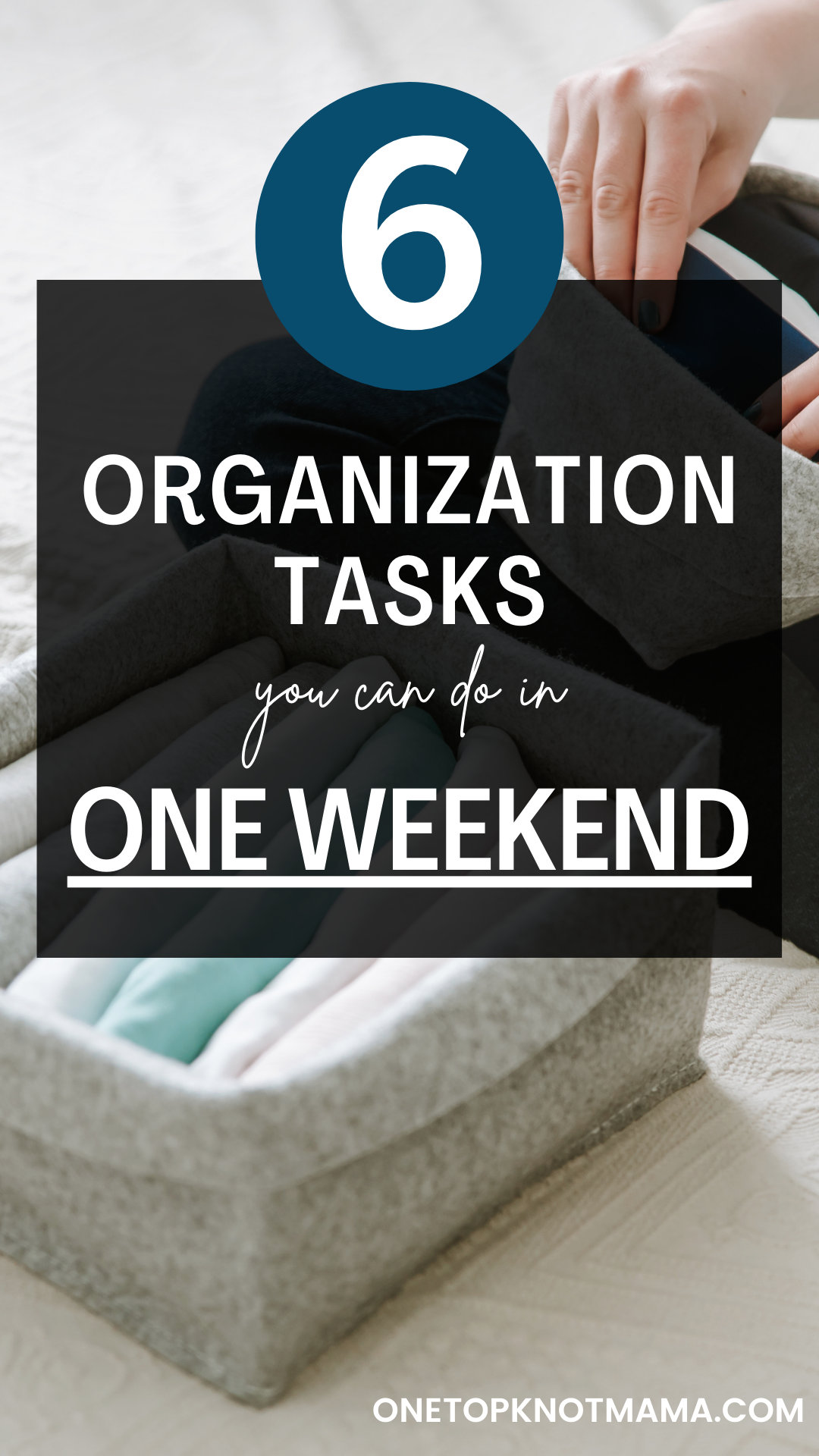 6 organization tasks you can do in one weekend