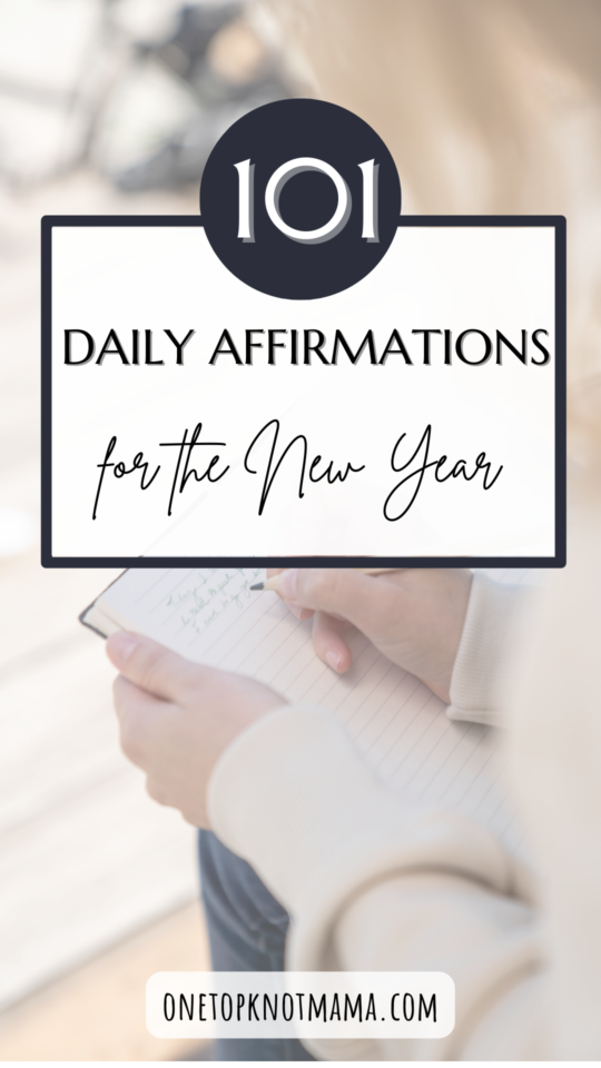 101 Affirmations for the New Year ⋆ One Top Knot Mama