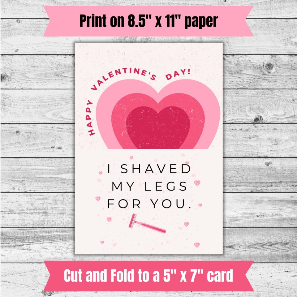 I shaved my legs for you funny valentines day card instructions on how to purchase