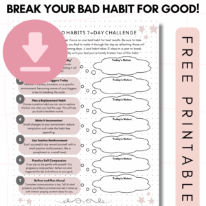 7 day challenge to break your habit, free printable download