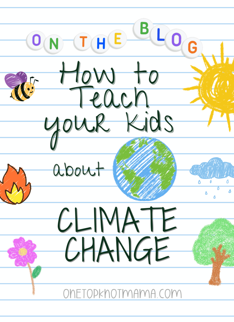 Easy Ways to Teach Your Kids About Climate Change