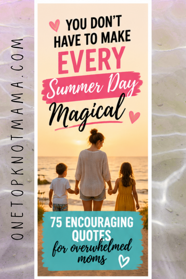 75 summer break quotes for moms